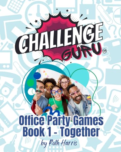 Challenge Guru Office Party Games Book 1 - Together: Old Fashioned Fun! (Challenge Guru - Party Games For All Occasions) von Independently published